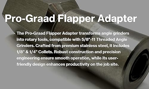 Flapper Adapter 5/8 UNC Thread with 1/8” & 1/4' Collet - Converts Angle Grinders to Rotary Tools - Compatible with 5/8”-11 Threaded Angle Grinders - Poueer